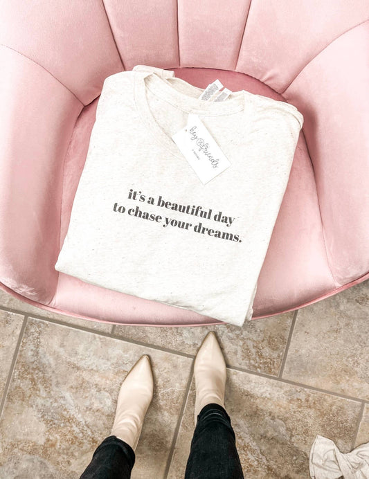 Chase Your Dreams Shirt