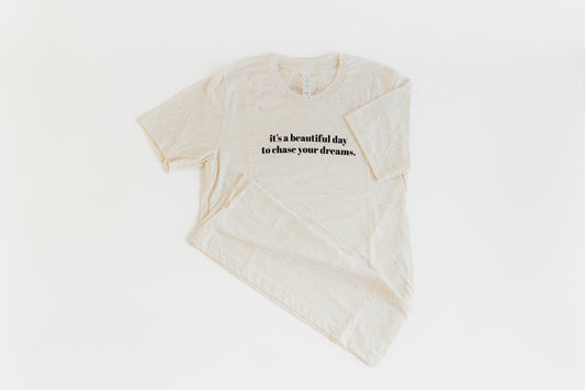 Chase Your Dreams Shirt